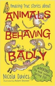 Animals Behaving Badly by Nicola Davis