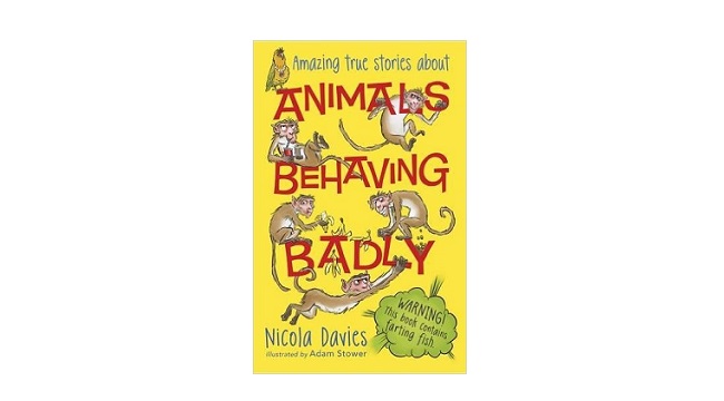 Animals Behaving Badly by Nicola Davies - Book Review - Whispering Stories Animals Behaving Badly by Nicola Davies - Book Review - Whispering Stories