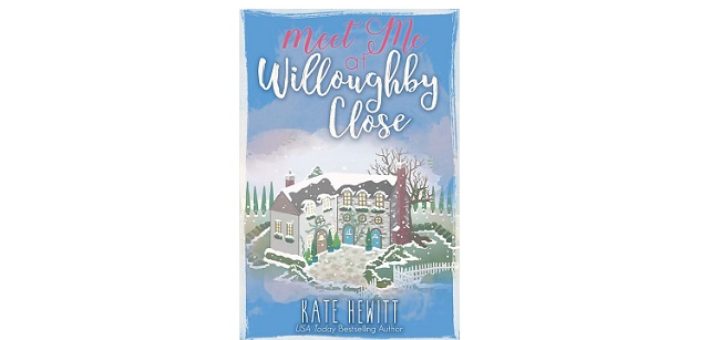 Feature Image - Meet me at Willoughby Close by Kate Hewitt