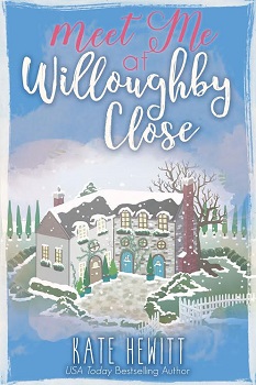 Meet me at Willoughby Close by Kate Hewitt