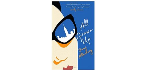 Feature Image - All Grown up by Jami Attenberg