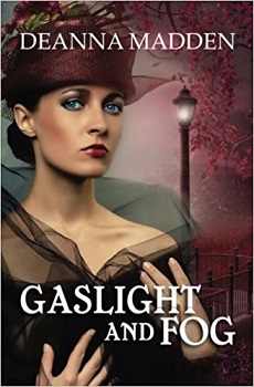 Gaslight and Fog by Deanna Madden