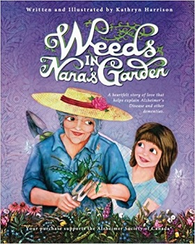Weeds in Nanas Garden by Kathryn Harrison