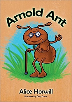 Arnold Ant by Alice Horwill