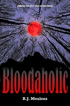 Bloodaholic by R.J. Meulens