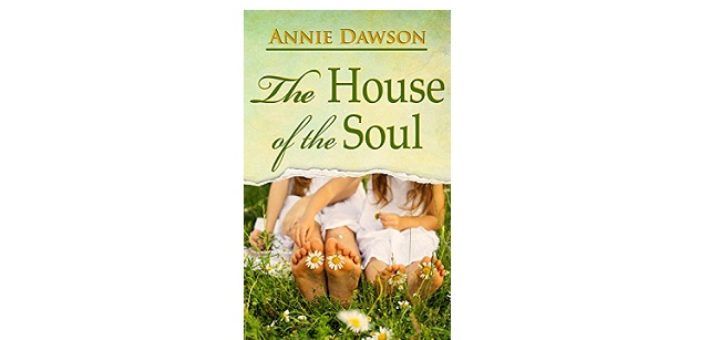 Feature Image - The House of the Soul by Annie Dawson