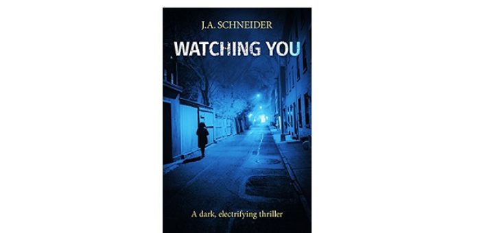 Feature Image - Watching You by J.A Schneider