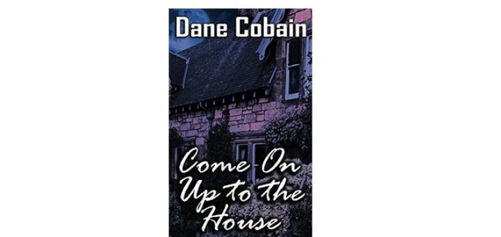 Feature Image - Come on up to the House by Dane Cobain