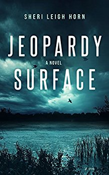 Jeopardy Surface by Sheri Leigh Horn