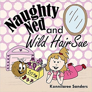 Naughty Ned and Wild Hari Sue by Konnilaree Sanders