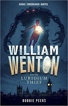 William Wenton and the Luridium Thief by Bobbie Peers