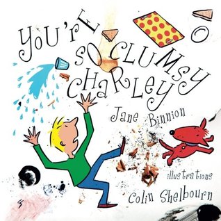 Youre So Clumsy Charley by Jane Binnion