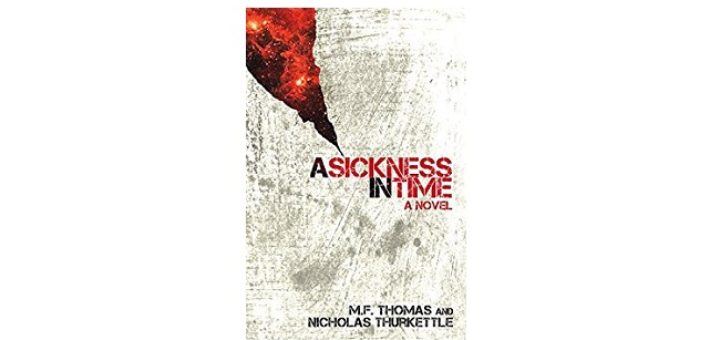 Feature Image - A Sickness in Time by MF Thomas & Nicholas Thurkettle