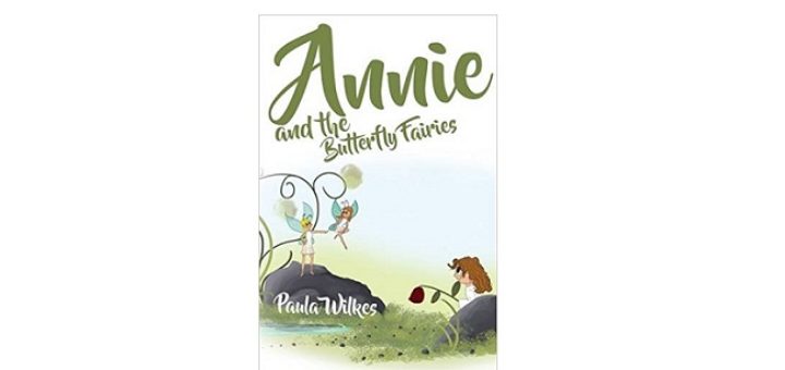 Feature Image - Annie and the Butterfly Fairies by Paula Wilkes