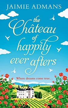 The Château of Happily-Ever-Afters jaimie admans