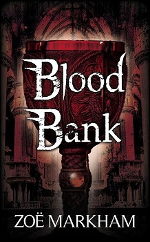 Blood Bank by Zoe Markham
