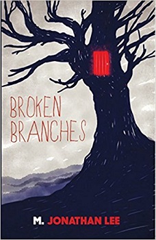 Broken Branches by M Jonathan Lee