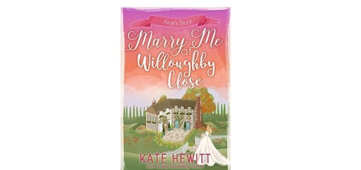 Feature Image - Marry Me at Willoughby Close by Kate Hewitt