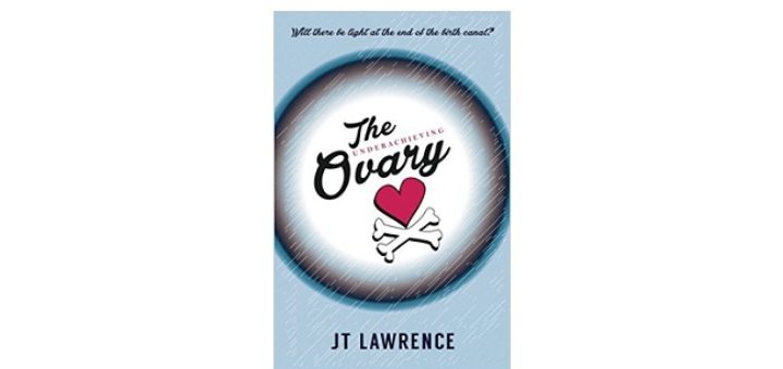 Feature Image - The Underachieving ovary by JT lawrence