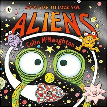 Were off to look for aliens by Colin McNaughton