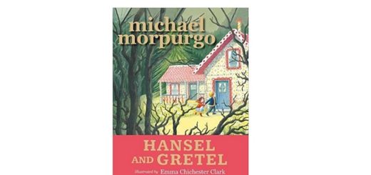 Feature Image - Hansel and Gretel by Michael Morpurgo