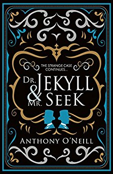Dr Jekyll and Mr Seek by Anthony O'Neill