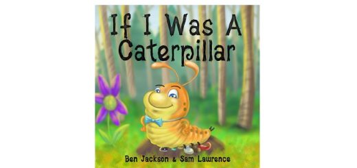 Feature Image - If I was a caterpillar by ben Jackson