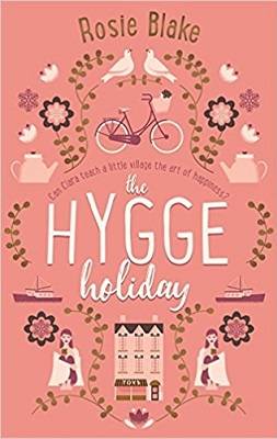 The Hygge Holiday by Rosie Blake