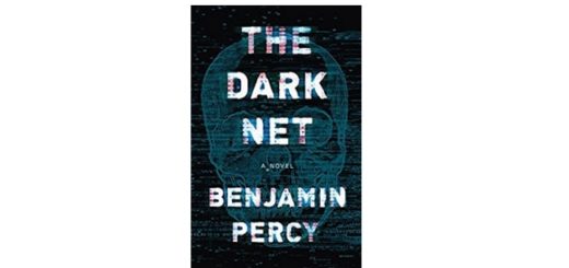 Feature Image - The Dark Net by Benjamin Percy