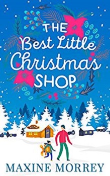 The Best Little Christmas Shop by Maxine Morrey