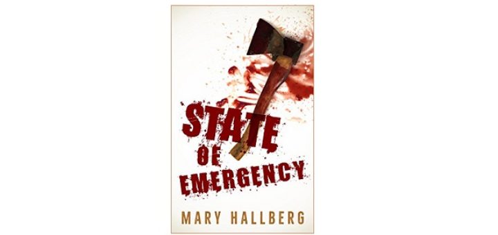 Feature Image - State of Emergency by Mary Hallberg