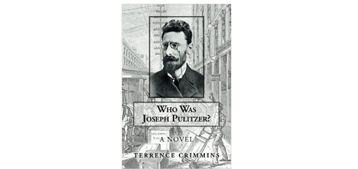 Feature Image - Who was Joseph Pulitzer by Terrence Crimmins