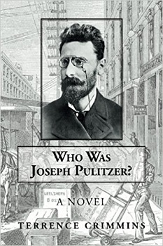 Who was Joseph Pulitzer by Terrence Crimmins