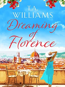 Dreaming of Florence by TA Williams