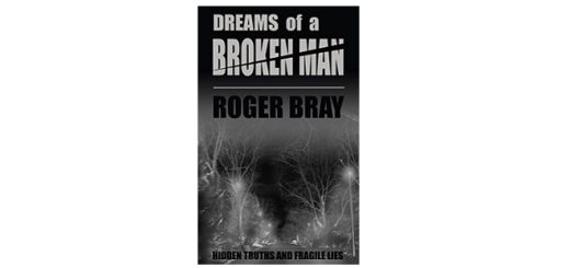 Feature Image - Dreams of a Broken Man by Roger Bray