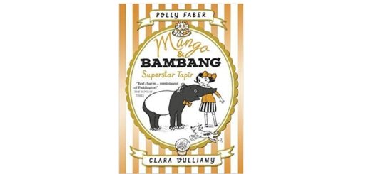 Feature Image - Mango and Bambang superstar Tapir by Polly Faber