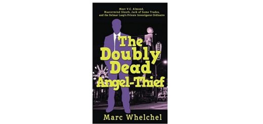 Feature Image - The Double Dead Angel Thief by Marc Whelchel