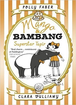 Mango and Bambang superstar Tapir by Polly Faber