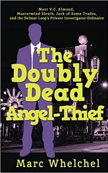 The Double Dead Angel Thief by Marc Whelchel