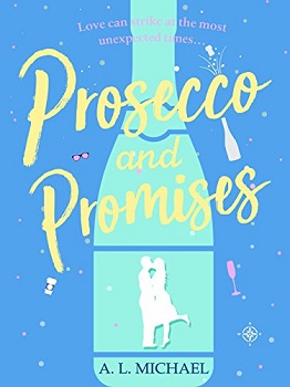 Prosecco and Promises by A L Michael