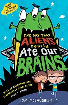 The Day Aliens Nearly Ate Our Brains by Tom McLaughlin