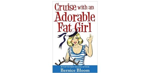 Feature Image - Cruise with an Adorable Fat Girl by Bernice Bloom
