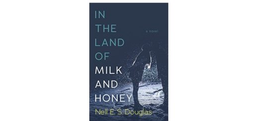 Feature Image - In the Land of Milk and Honey by Nell E S Douglas