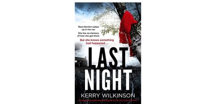 Feature Image - Last Night by Kerry Wilkinson