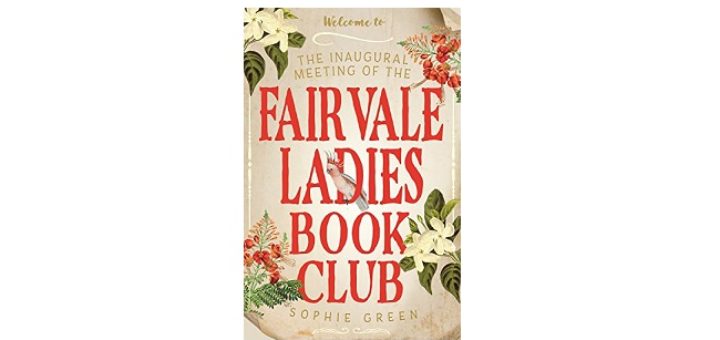 Feature Image - The Inaugural Meeting of the Fairvale Ladies Book Club by Sophie Green.