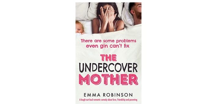 Feature Image - The Undercover Mother by Emma Robinson
