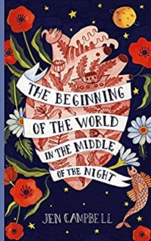 The Beginning of the World in the Middle of the Night by Jen Campbell