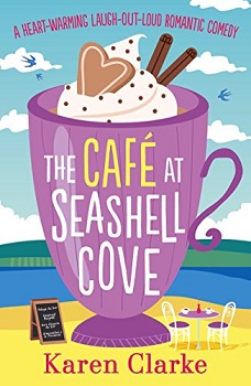 The Cafe at seashell Cove by Karen Clarke