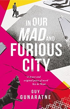 In Our Mad and Furious City by Guy Gunaratne