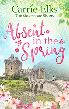 Absent in the Spring by Carrie Elks
